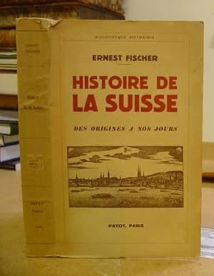 Imagen del vendedor de Histoire De La Suisse Des Origines A Nos Jours a la venta por Eastleach Books