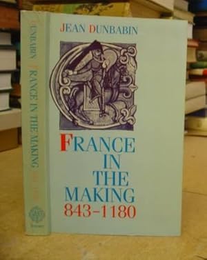 Immagine del venditore per France In The Making, 843 - 1180 venduto da Eastleach Books