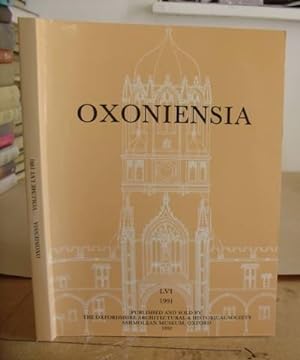 Oxoniensia - A Journal Dealing With The Archaeology, History And Architecture Of Oxford And Its N...