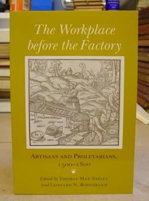 Seller image for The Workplace Before The Factory - Artesans And Proletarians 1500 - 1800 for sale by Eastleach Books