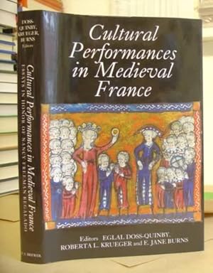 Image du vendeur pour Cultural Performances in Medieval France - Essays In Honour Of Nancy Freeman Regalado mis en vente par Eastleach Books