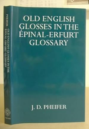 Bild des Verkufers fr Old English Glosses In The pinal Erfurt Glossary zum Verkauf von Eastleach Books