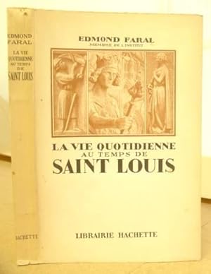 Bild des Verkufers fr La Vie Quotidienne Au Temps De Saint Louis zum Verkauf von Eastleach Books