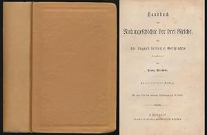Handbuch der Naturgeschichte der drei Reiche. Für die Jugend beiderlei Geschlechts. Mit circa 500...
