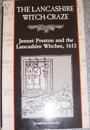 Lancashire Witch-Craze, The: Jennet Preston and the Lancashire Witches, 1612