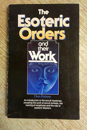 Esoteric Orders and Their Work