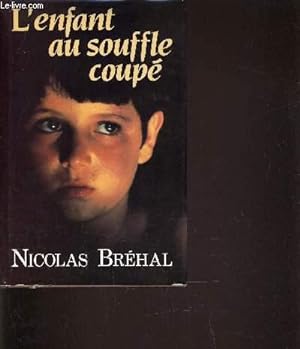 Bild des Verkufers fr L'ENFANT AU SOUFFLE COUPE. zum Verkauf von Le-Livre