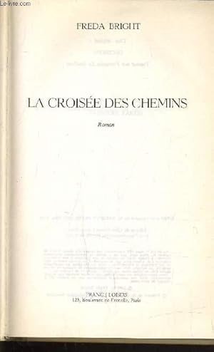 Seller image for LA CROISEE DES CHEMINS. for sale by Le-Livre