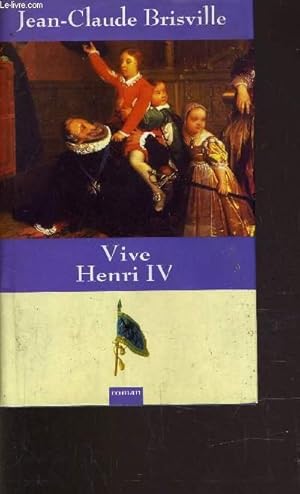 Image du vendeur pour VIVE HENRI IV. mis en vente par Le-Livre