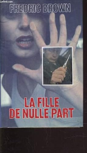 Image du vendeur pour LA FILLE DE NULLE PART. mis en vente par Le-Livre