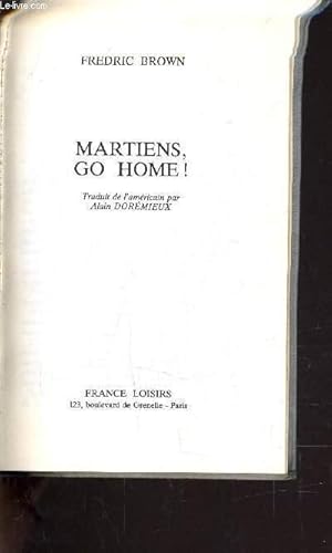 Image du vendeur pour MARTIENS, GO HOME!. mis en vente par Le-Livre