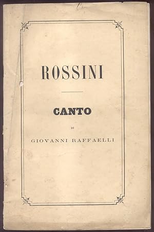 Bild des Verkufers fr ROSSINI. Canto. zum Verkauf von studio bibliografico pera s.a.s.