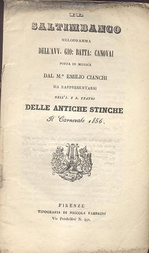 Bild des Verkufers fr IL SALTIMBANCO (1856). Melodramma di Giovanni Battista Canovai, da rappresentarsi nell'I. e R.Teatro delle Antiche Stinche il Carnevale 1856. Libretto dell'Opera. (1856). zum Verkauf von studio bibliografico pera s.a.s.