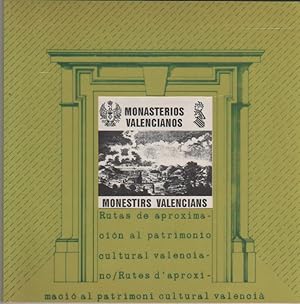 Seller image for Monasterios valencianos. Rutas de aproximacin al patrimonio cultural valenciano for sale by Librera El Crabo