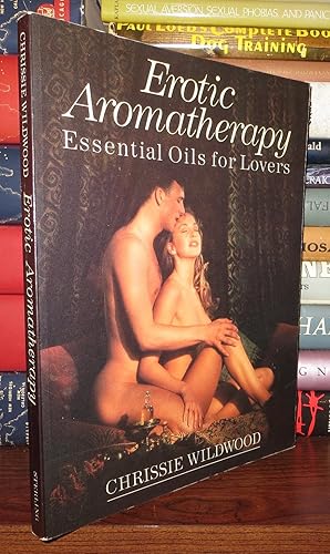 Imagen del vendedor de EROTIC AROMATHERAPY Essential Oils for Lovers a la venta por Rare Book Cellar