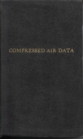 Bild des Verkufers fr Compressed Air Data: Handbook of Pneumatic Engineering Practice zum Verkauf von E Ridge Fine Books