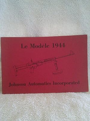Le Modele 1944: Fusil-Mitrailleur Johnson