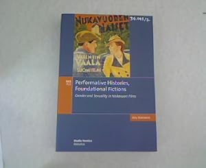 Bild des Verkufers fr Performative histories, foundational fictions. Gender and sexuality in Niskavuori films. zum Verkauf von Antiquariat Bookfarm