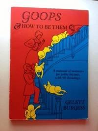 Imagen del vendedor de Goops & How To Be Them a la venta por WellRead Books A.B.A.A.