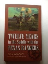 Twelve Years in the Saddle with the Texas Rangers