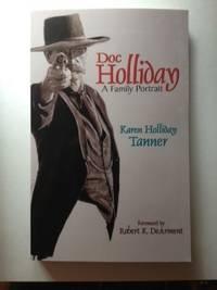 Image du vendeur pour Doc Holliday A Family Portrait mis en vente par WellRead Books A.B.A.A.