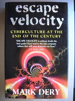 Bild des Verkufers fr Escape Velocity : Cyberculture at the End of the Century zum Verkauf von Weysprings Books, IOBA, PBFA