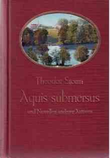 Aquis submersus und Novellen anderer Autoren. (= Die Volskerin von Gustav Floerke).