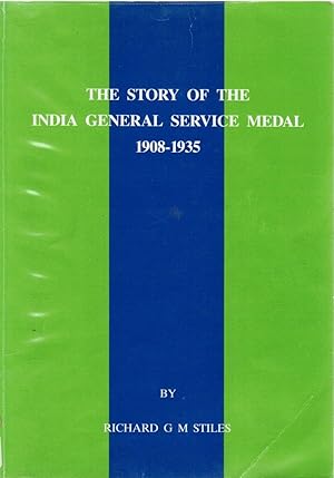 Seller image for The Story of the India General Service Medal 1908-1935 for sale by Besleys Books  PBFA