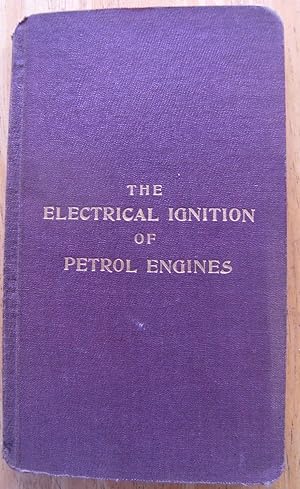 Imagen del vendedor de THE ELECTRICAL IGNITION OF PETROL ENGINES a la venta por Peter M. Huyton