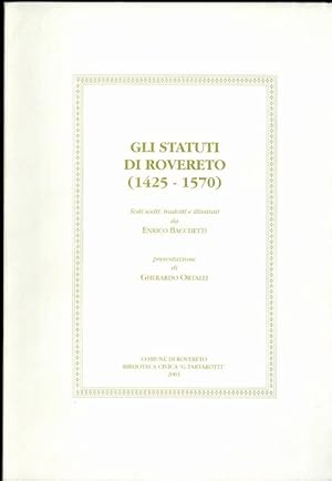 Imagen del vendedor de Gli statuti di Rovereto: 1425-1570.: Presentazione di Gherardo Ortalli. a la venta por Studio Bibliografico Adige