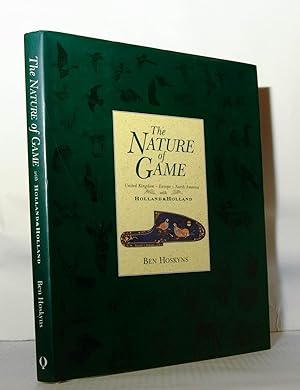 Imagen del vendedor de The Nature of Game, United Kingdom-Europe-North America with Holland & Holland. a la venta por Kerr & Sons Booksellers ABA