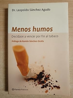 Seller image for MENOS HUMOS ( Decidase a vencer por fin el tabaco ) for sale by Gibbon Libreria
