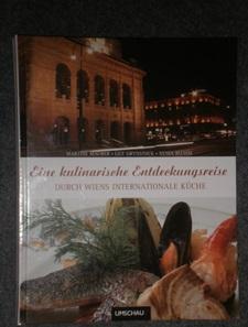 Seller image for Eine kulinarische Entdeckungsreise durch Wiens internationale Kche. for sale by Antiquariat Johann Forster