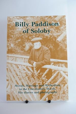 Seller image for Billy Paddison of Soloby. Morals, Marriage and Methodism in the Lincolnshire Marsh. for sale by Kerr & Sons Booksellers ABA