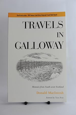 Immagine del venditore per Travels in Galloway. Memoirs from South-west Scotland. venduto da Kerr & Sons Booksellers ABA