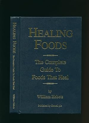 Image du vendeur pour Healing Foods; The Complete Guide to Foods That Heal mis en vente par Little Stour Books PBFA Member