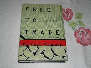 Seller image for Free to Trade: A Novel of Suspense for sale by SkylarkerBooks