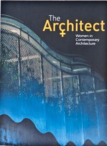 The Architect: Women in Contemporary Architecture