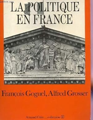 Bild des Verkufers fr LA POLITIQUE EN FRANCE / COLLECTION U. zum Verkauf von Le-Livre