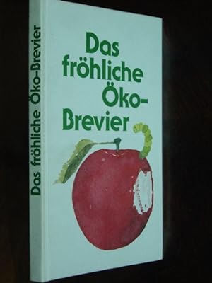 Seller image for Das frhliche ko-Brevier. Texte von A. Karow und W. Kampf. Mit vielen Zeichnungen von Erik Liebermann. for sale by Antiquariat Tarter, Einzelunternehmen,