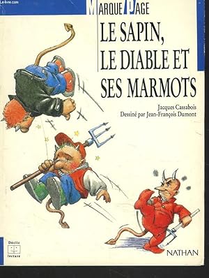 Image du vendeur pour LE SAPIN, LE DIABLE ET SES MARMOTS mis en vente par Le-Livre