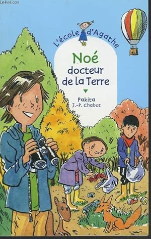 Seller image for L'ECOLE D'AGATHE. TOME 61. NOE, DOCTEUR DE LA TERRE. for sale by Le-Livre