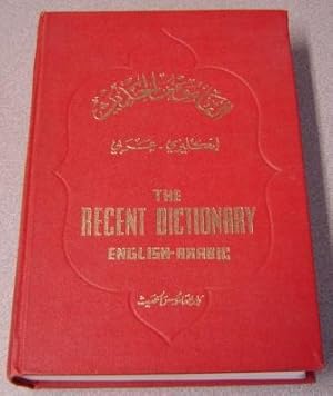 The Recent Dictionary English-Arabic