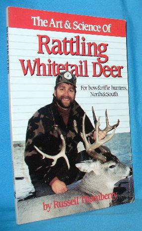 Seller image for The Art & Science of Rattling Whitetail Deer for sale by Alhambra Books