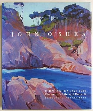 John O'Shea, 1876- 1956: The Artist's Life as I Know It