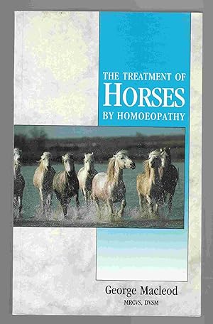 Imagen del vendedor de The Treatment of Horses by Homeopathy a la venta por Riverwash Books (IOBA)