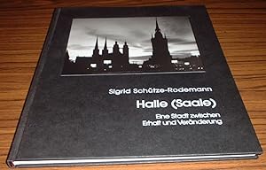 Halle ( Saale ) : Eine Stadt Zwischen Erhalt Und Veranderung