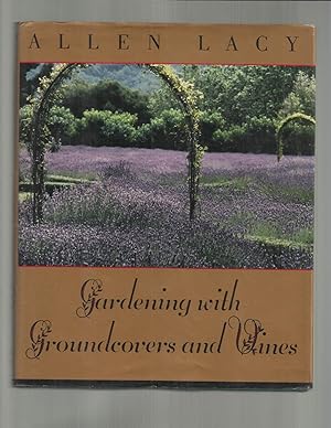 Seller image for GARDENING WITH GROUNDCOVERS AND VINES. Photography By Cynthia Woodyard. for sale by Chris Fessler, Bookseller