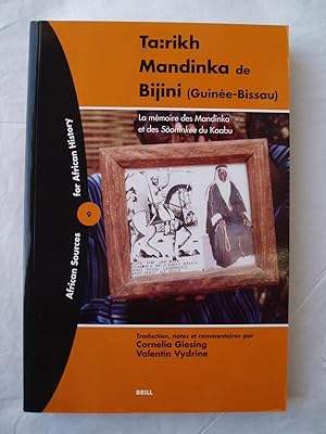 Ta:rikh Mandinka de Bijini (Guinée-Bissau) : La Mémoire des Mandinka et des Sòoninkee du Kaabu