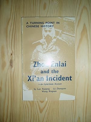 Imagen del vendedor de Zhou Enlai and the Xi'an Incident : An Eyewitness Account : A Turning Point in Chinese History a la venta por Expatriate Bookshop of Denmark